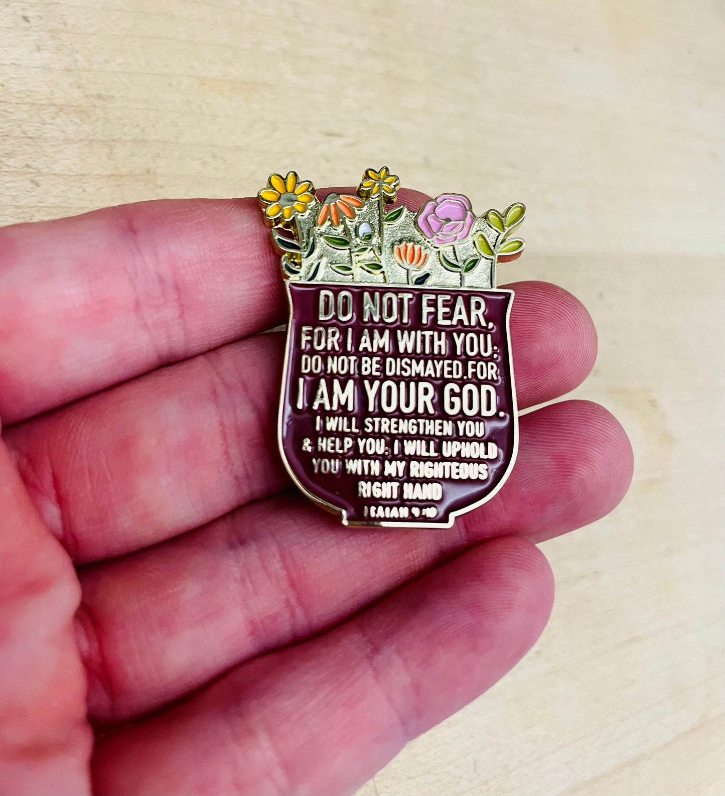 Isaiah 41:10 Enamel Pin – Faith Over Fear Christian Accessory | Faithfully Rooted Collection by Mad Mellow