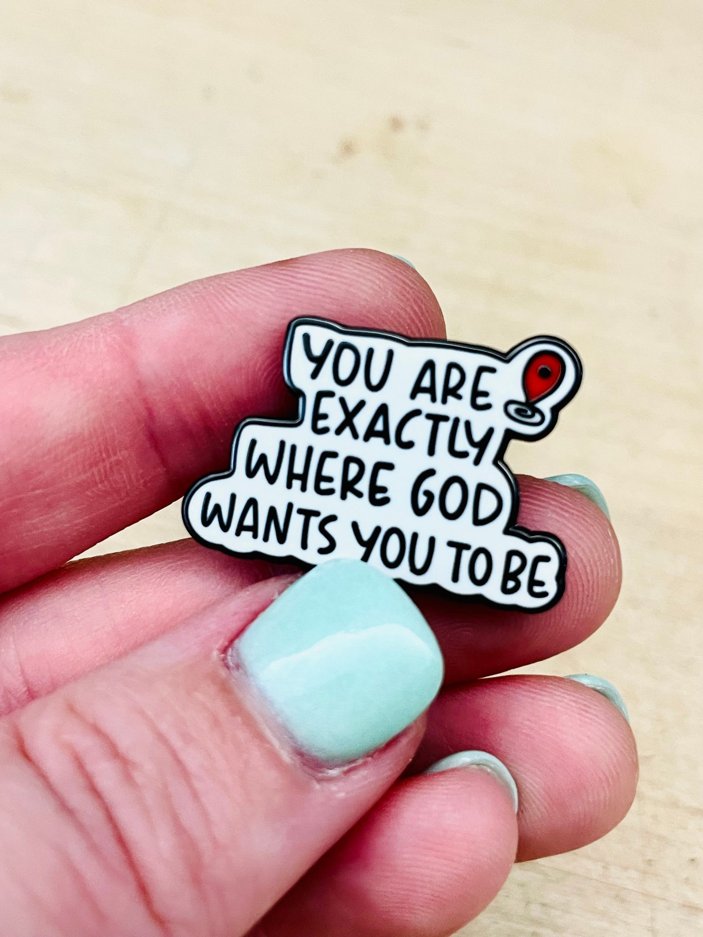 "You Are Exactly Where God Wants You to Be" Enamel Pin – Encouraging Faith Quote | Faithfully Rooted by Mad Mellow